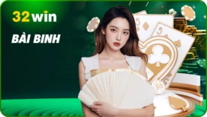 Bài Binh - Hướng Dẫn Cách Chơi & 7+ Mẹo Thắng Lớn Tại 32Win